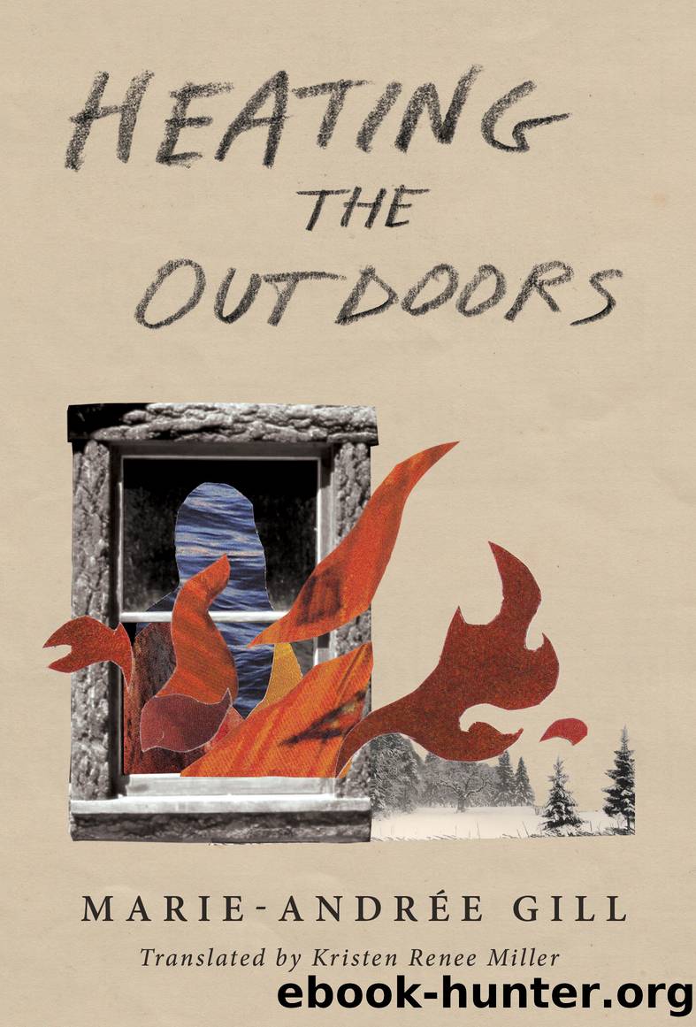 Heating the Outdoors by Marie-Andrée Gill