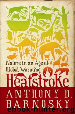 Heatstroke by Anthony D. Barnosky