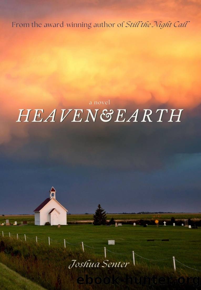 Heaven & Earth by Joshua Senter