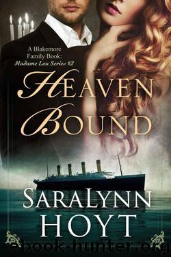 Heaven Bound (A Blakemore Family Book: Madame Lou Series Book 2) by Hoyt SaraLynn