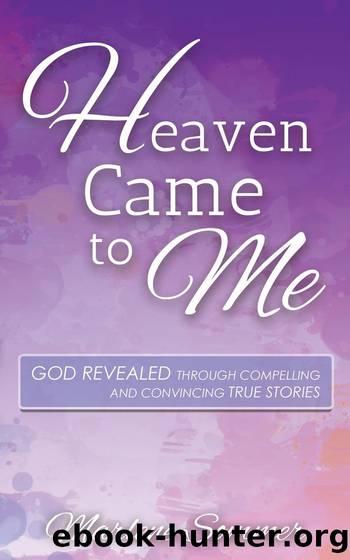 Heaven Came to Me by Marlene Sommer