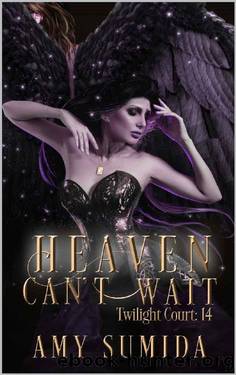 Heaven Can't Wait: A Reverse Harem Fairy Romance (The Twilight Court Book 14) by Amy Sumida