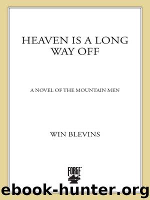 Heaven Is a Long Way Off by Win Blevins
