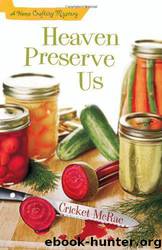 Heaven Preserve Us: A Home Crafting Mystery (A Home Crafting Mystery) by Cricket McRae