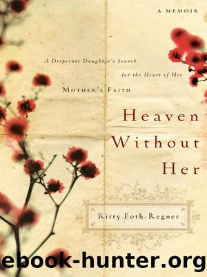 Heaven Without Her by Kitty Foth-Regner