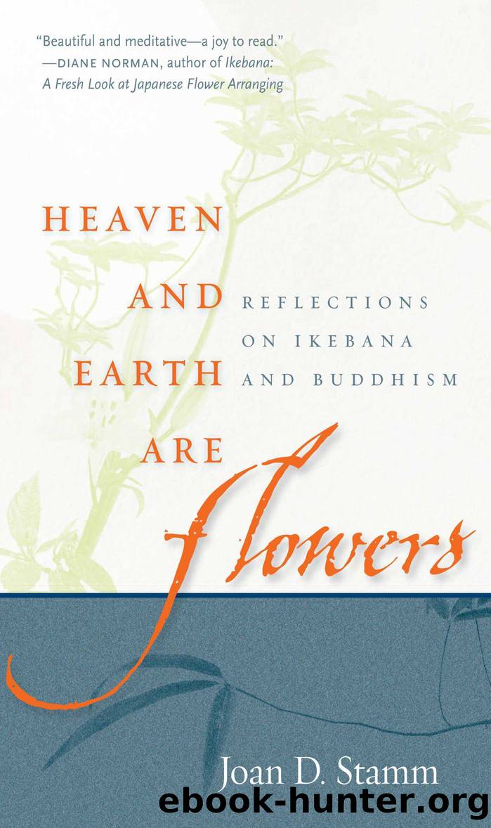 Heaven and Earth Are Flowers by Joan D. Stamm