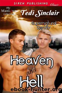 Heaven and Hell [Supernatural Royalty] (Siren Publishing Classic ManLove) by Tedi Sinclair