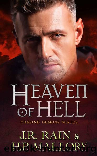 Heaven of Hell (Chasing Demons Book 3) by J.R. Rain & H.P. Mallory