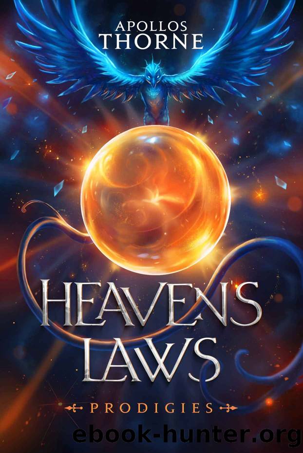 Heaven's Laws - Prodigies: A Cultivation Fantasy Epic by Apollos Thorne