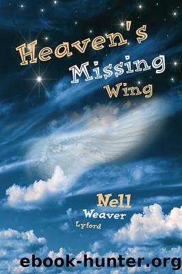 Heaven's Missing Wing by Nell Weaver Lyford