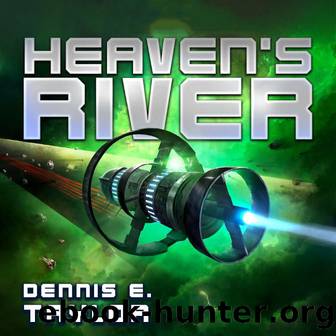 Heaven's River by Dennis E. Taylor