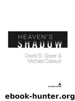 Heaven's Shadow by David S. Goyer