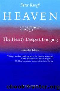 Heaven, the Heart's Deepest Longing by Kreeft Peter