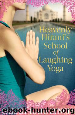 Heavenly Hirani's School of Laughing Yoga by Sarah-Kate Lynch