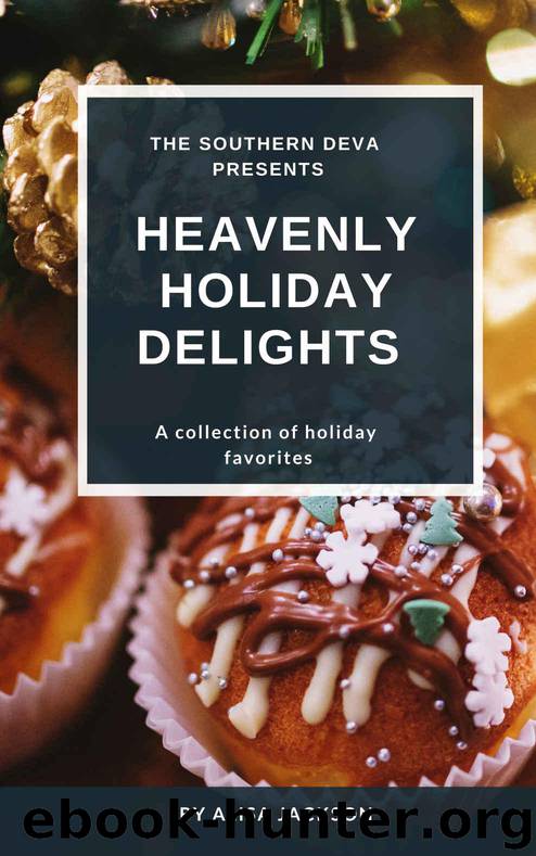 Heavenly Holiday Delights by Jackson Alisa