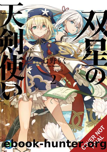 Heavenly Swords of the Twin Stars: Volume 2 [Parts 1 to 6] by Riku Nanano