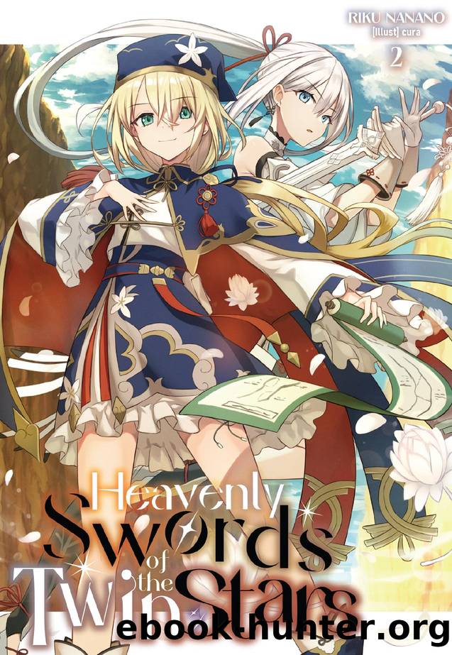 Heavenly Swords of the Twin Stars: Volume 2 by Riku Nanano