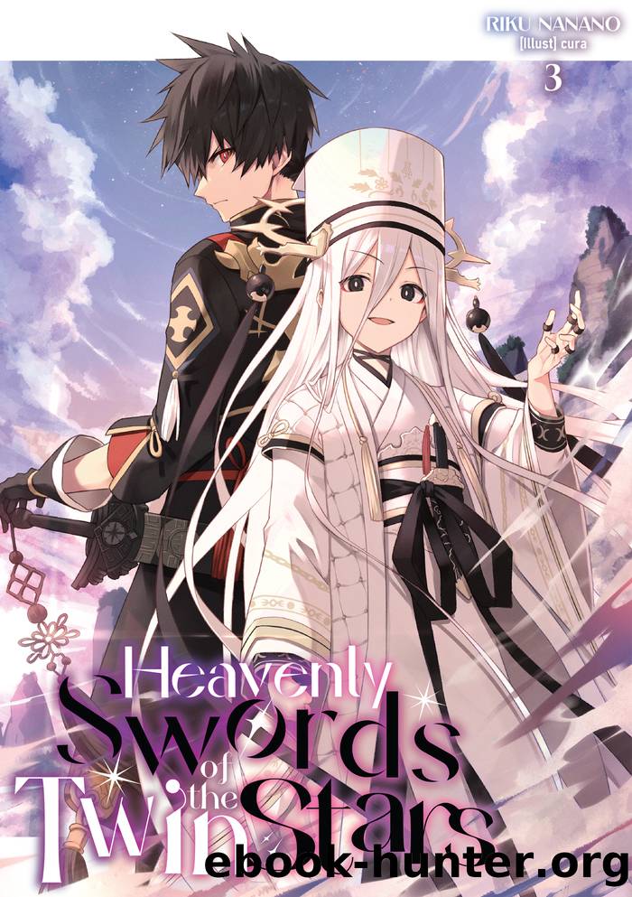 Heavenly Swords of the Twin Stars: Volume 3 by Riku Nanano