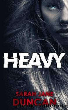 Heavy (Heavy Hearts Book 1) by Sarah Jane Duncan