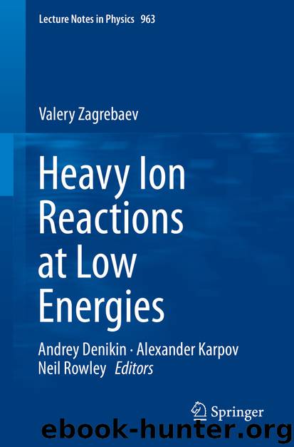 Heavy Ion Reactions at Low Energies by Valery Zagrebaev