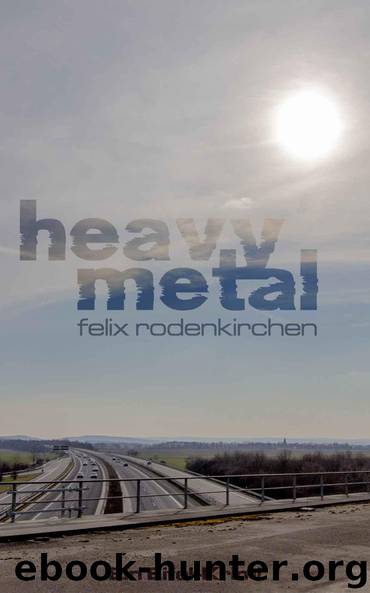 Heavy Metal (German Edition) by Rodenkirchen Felix
