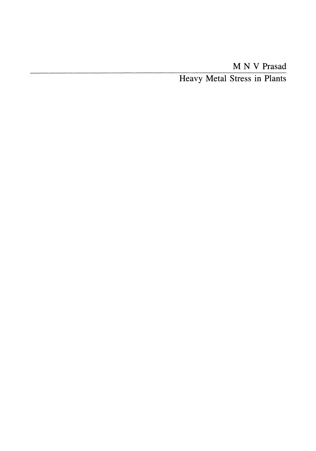 Heavy Metal Stress in Plants: From Biomolecules to Ecosystems by Maria Greger (auth.) M. N. V. Prasad (eds.)