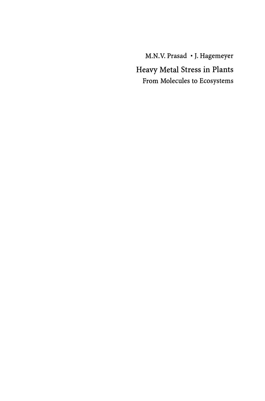 Heavy Metal Stress in Plants: From Molecules to Ecosystems by Professor M. N. V. Prasad Dr. J. Hagemeyer (auth.)