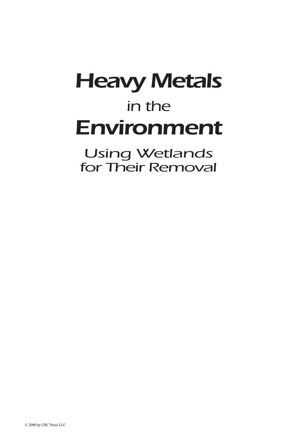 Heavy Metals in the Environment - Using Wetlands for Their Removal by Howard T. Odum