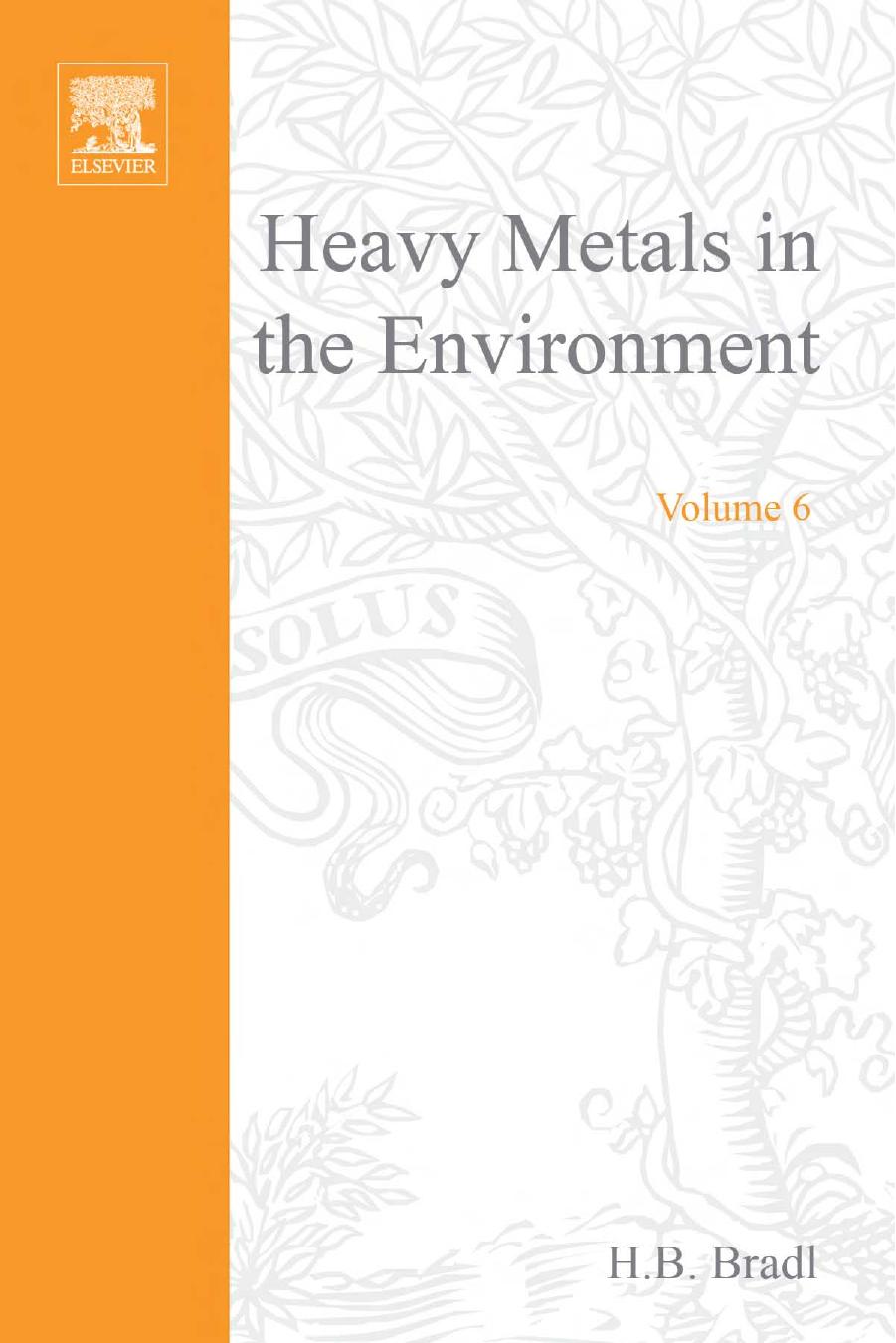 Heavy Metals in the Environment: Origin, Interaction and Remediation by H.B. Bradl (Eds.)
