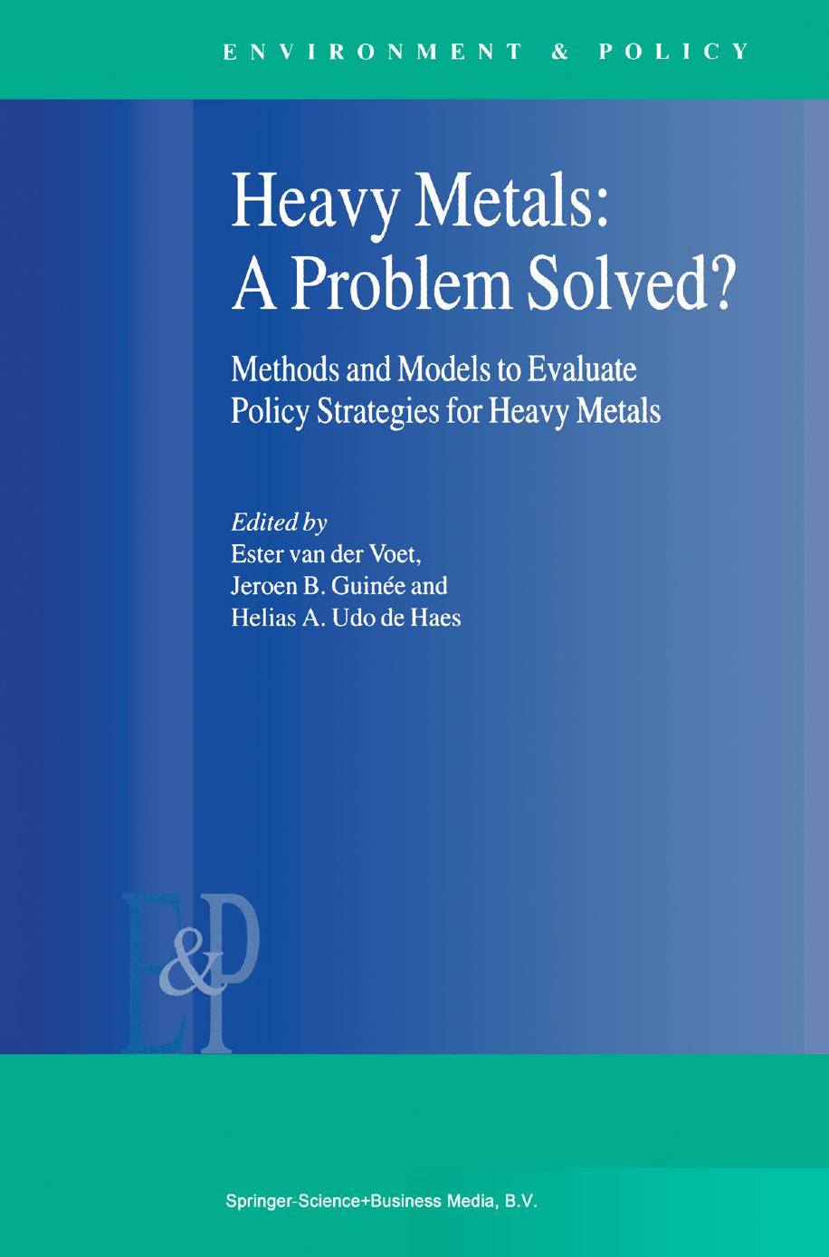 Heavy Metals: A Problem Solved?: Methods and Models to Evaluate Policy Strategies for Heavy Metals by Unknow