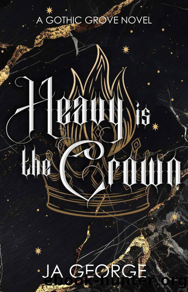 Heavy is the Crown: A Gothic Grove Novel by JA George