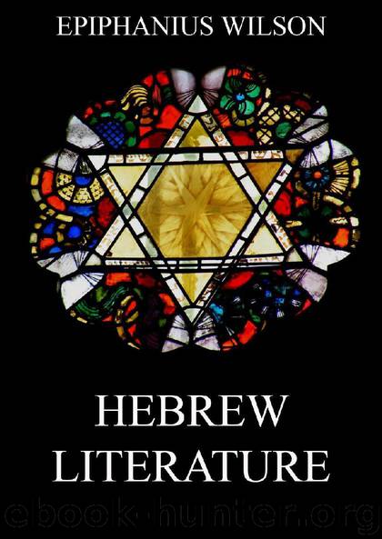 Hebrew Literature (Extended Annotated Edition) by Epiphanius Wilson