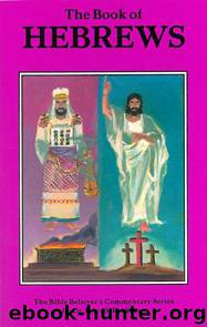Hebrews Commentary (The Bible Believer's Commentary Series) by Ruckman Dr. Peter S