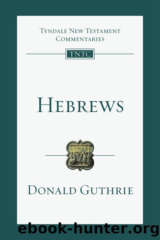 Hebrews by Donald Guthrie
