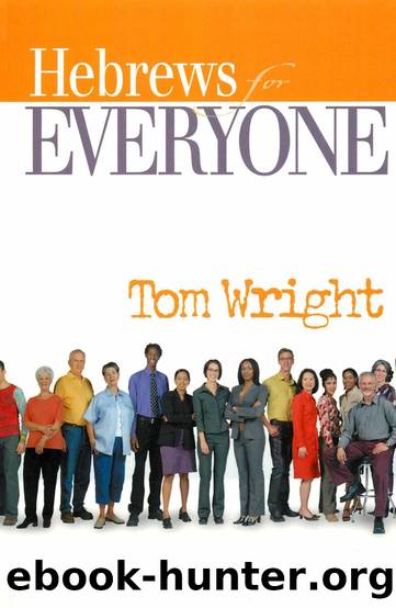 Hebrews for Everyone by N. T. Wright