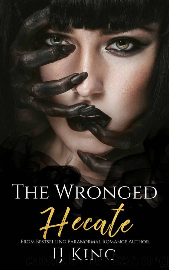 Hecate- The Wronged by J J King