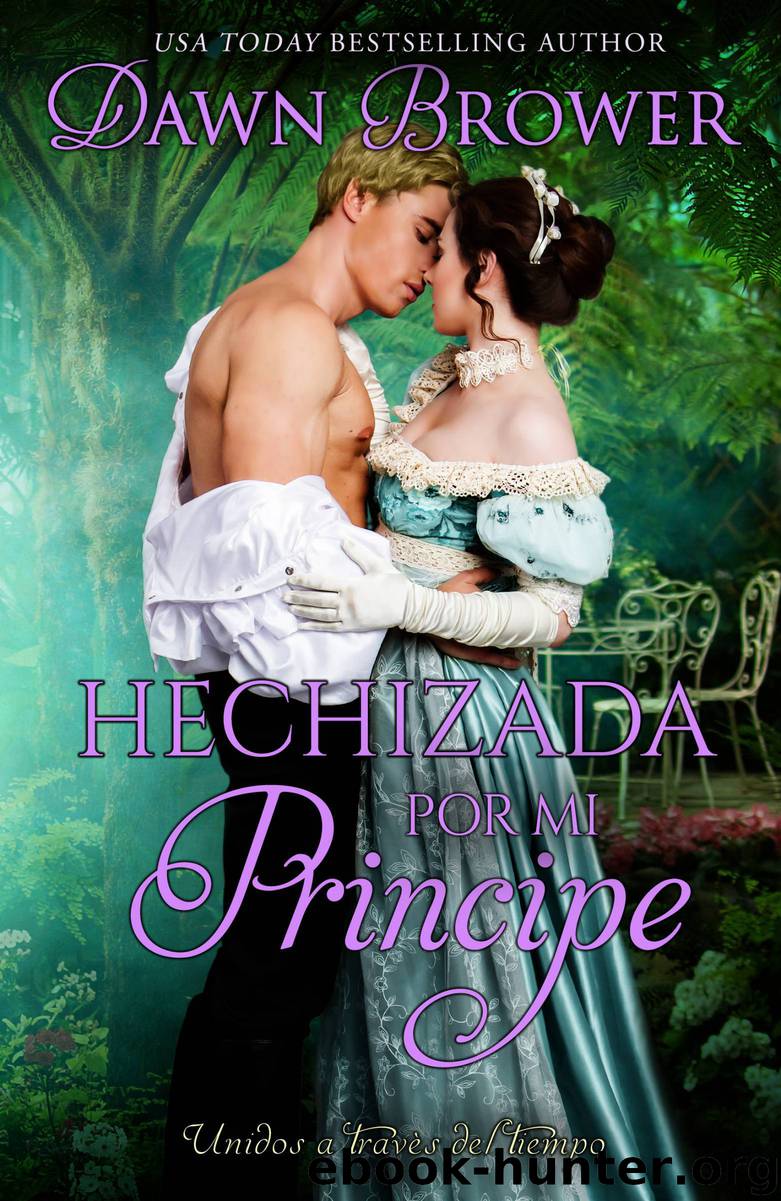 Hechizada por mi principe by dawn brower