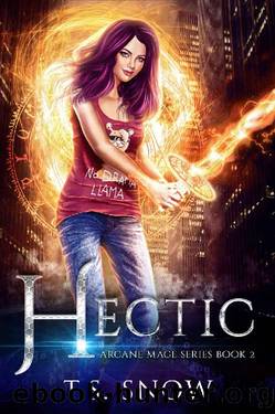 Hectic (Arcane Mage Series Book 2) by T.S. Snow