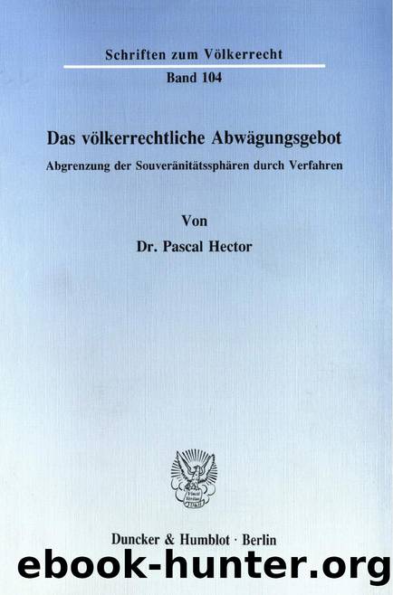 Hector by Das völkerrechtliche Abwägungsgebot (9783428476367)