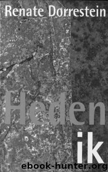 Heden Ik by Renate Dorrestein