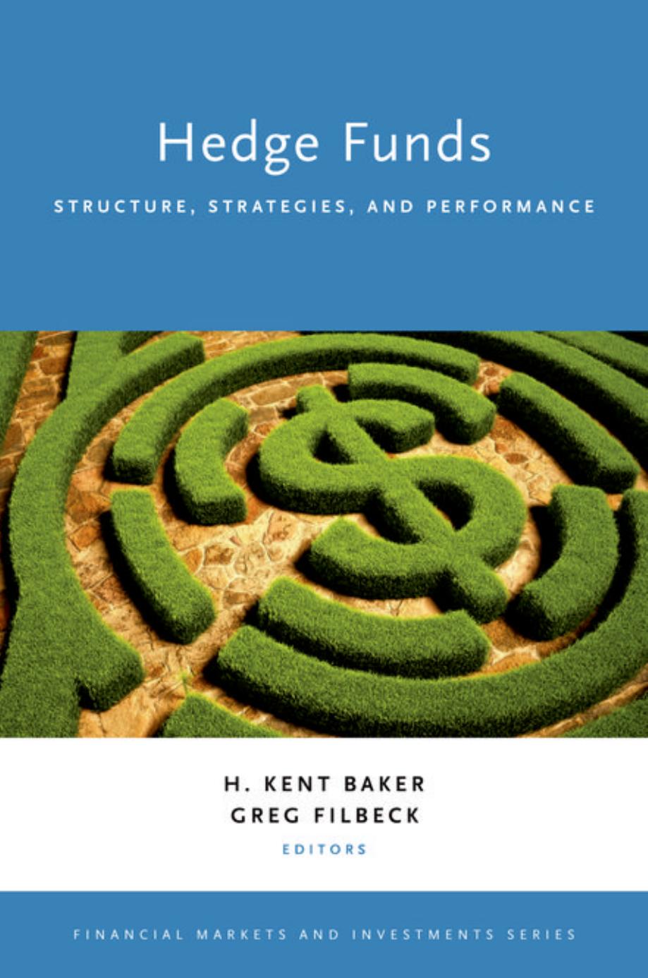 Hedge funds : structure, strategies, and performance by Baker Harold Kent; Filbeck Greg