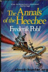 Heechee 4 - Annals of Heechee by Frederik Pohl