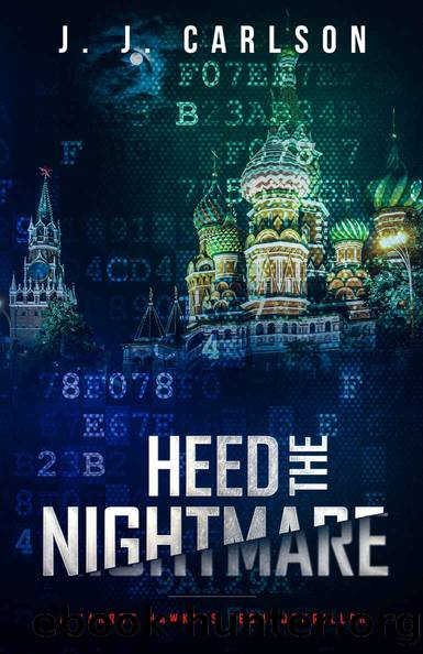Heed the Nightmare by J J Carlson