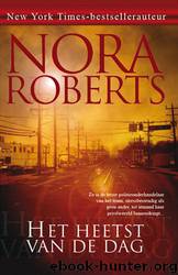 Heetst van de dag by Nora Roberts
