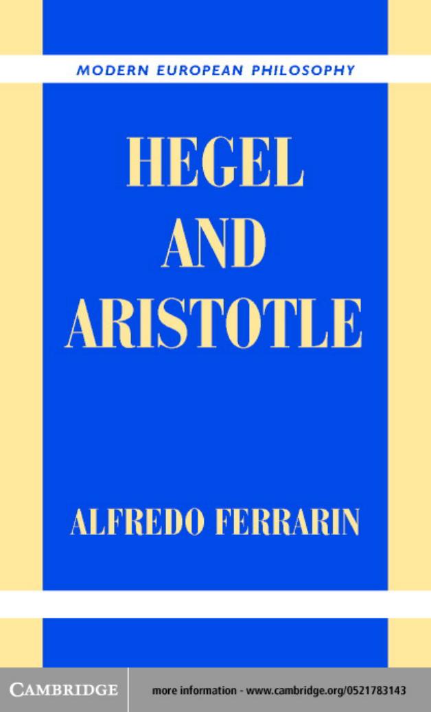 Hegel and Aristotle by Aristoteles;Aristotle;Hegel Georg Wilhelm Friedrich;Ferrarin Alfredo;Aristote