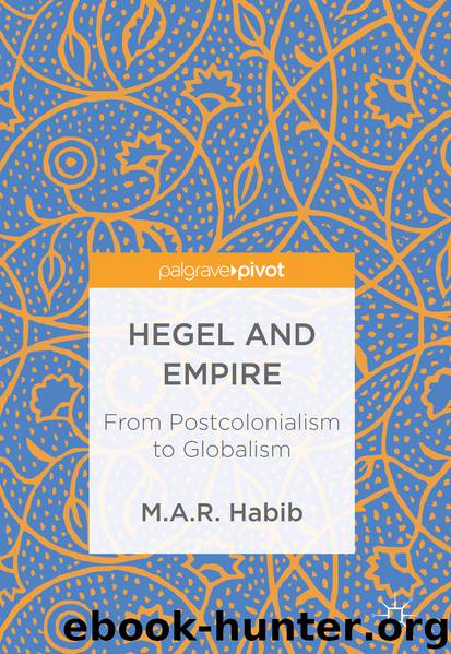 Hegel and Empire by M.A.R. Habib