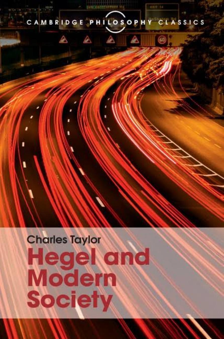 Hegel and Modern Society by charles taylor