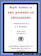 Hegel's Lectures on the History of Philosophy: Volume 1 (of 3) by Georg Wilhelm Friedrich Hegel