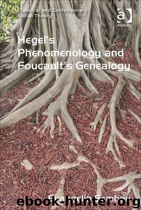 Hegel's Phenomenology and Foucault's Genealogy by Sembou Evangelia Ms;