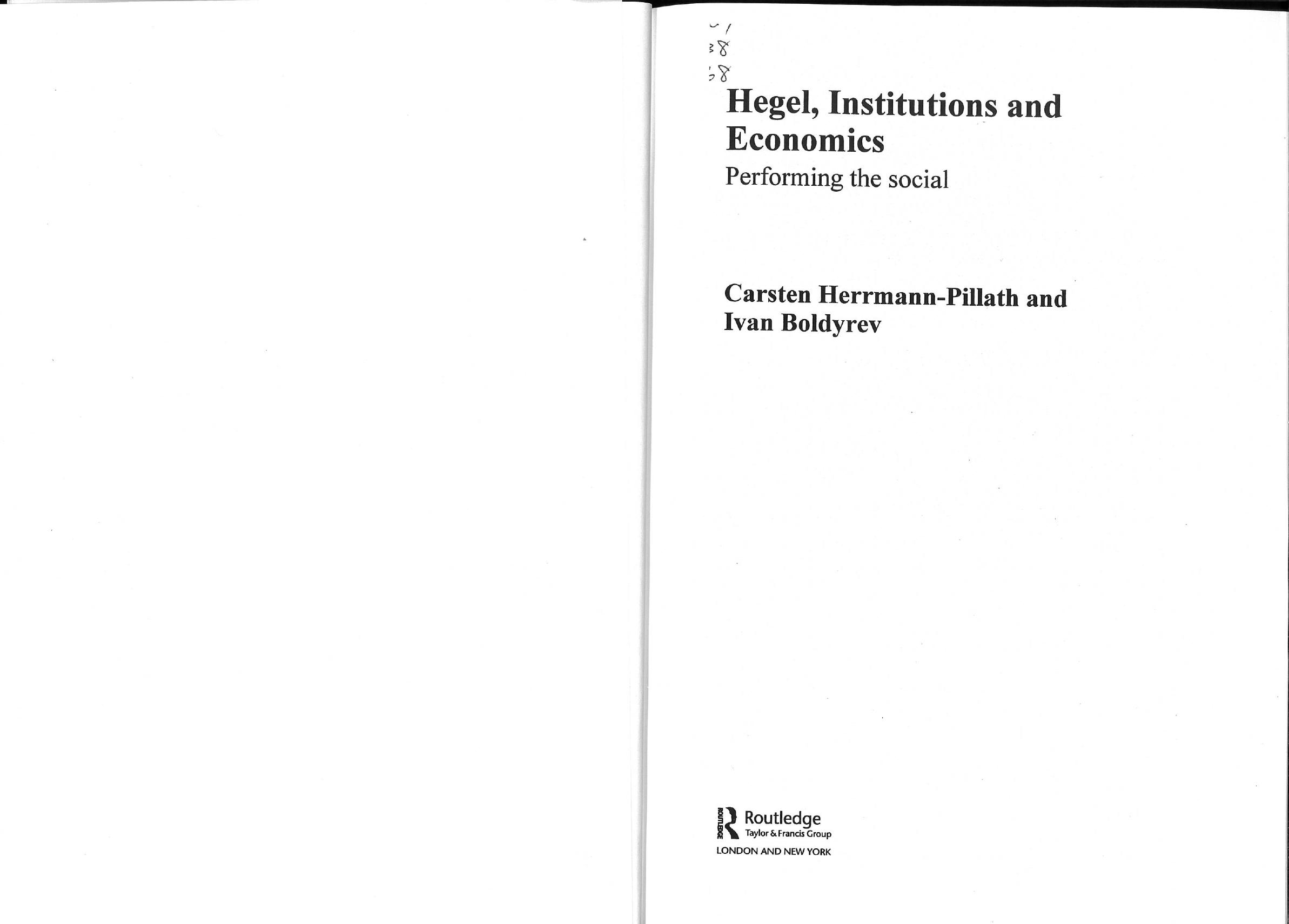 Hegel, Institutions, and Economics : Performing the Social by Carsten Herrmann-Pillath and Ivan Boldyrev